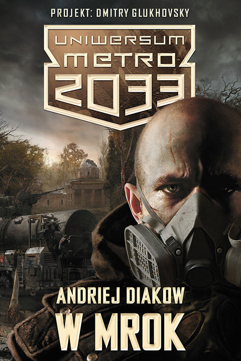Uniwersum Metro 2033 - Pawel Podmiotko, Andriej Diakow