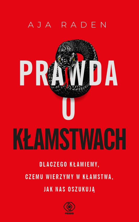 Prawda o kłamstwach - Grazyna Skoczylas, Aja Raden