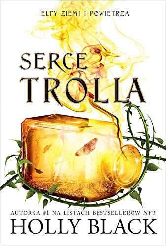 Elfy ziemi i powietrza. Tom 2. Serce Trolla - Holly Black