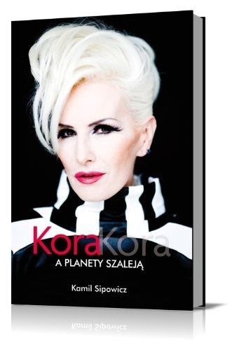 Kora Kora A planety szaleja - Kamil Sipowicz