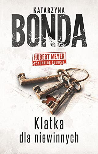 Klatka dla niewinnych - Katarzyna Bonda