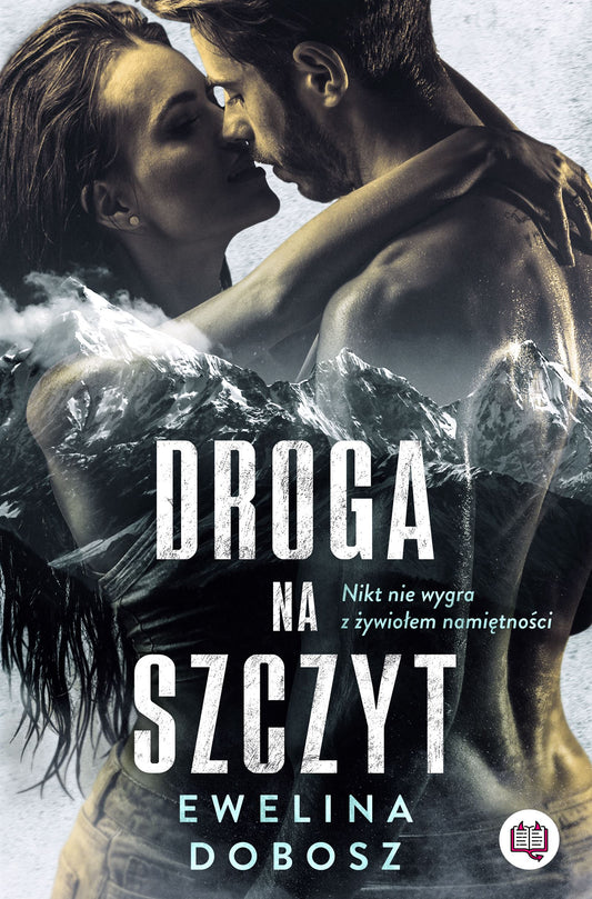 Droga na szczyt - Cala Jaskrawosc, Monika Kardasz, Ewelina Dobosz