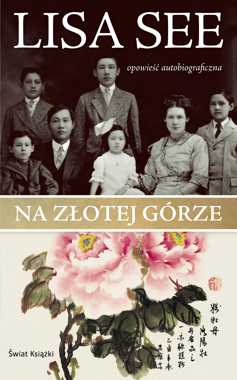 Na Złotej Górze - Dorota Kozinska, Lisa See