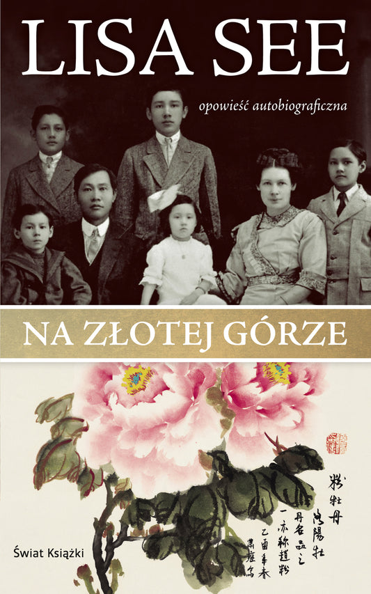 Na Złotej Górze - Dorota Kozinska, Lisa See