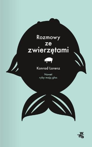 Rozmowy ze zwierzetami - Konrad Lorenz