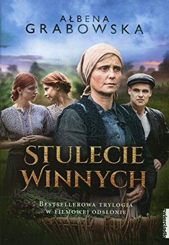 Stulecie Winnych Trylogia - Albena Grabowska