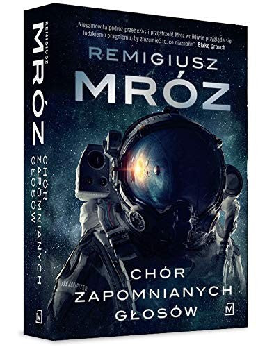 Chór zapomnianych glosów - Remigiusz Mróz