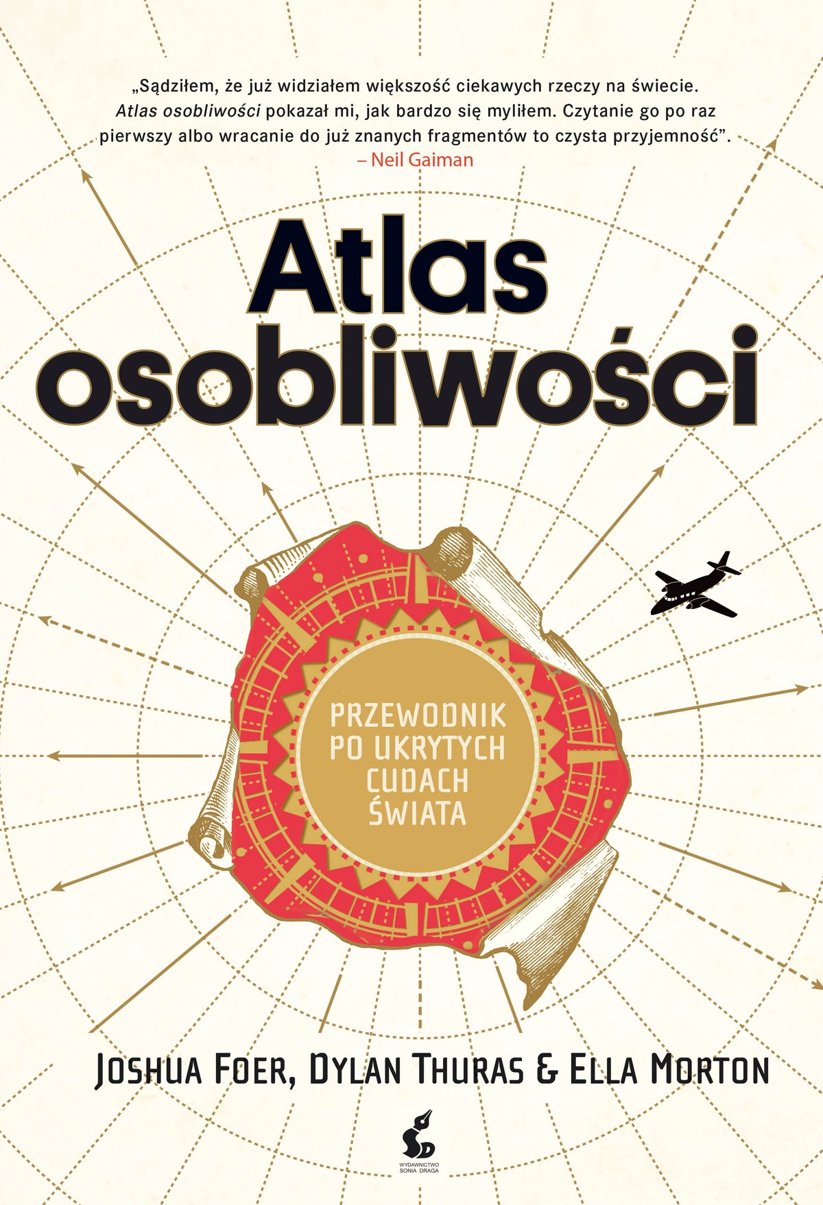 Atlas osobliwości - Maciej Potulny, Joshua Foer, Dylan Thuras, Ella Morton