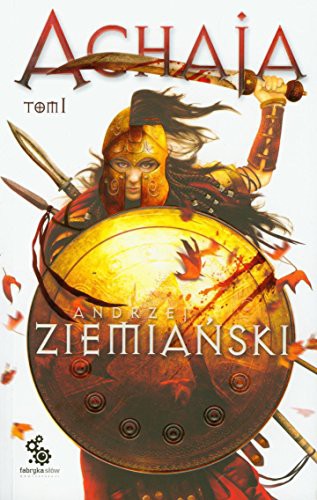 Achaja Tom 1 - Andrzej Ziemianski