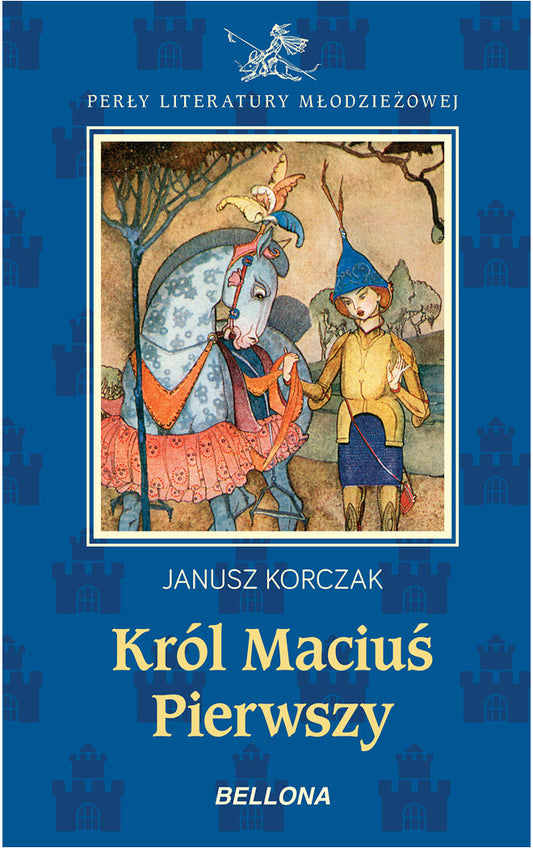Król Maciuś Pierwszy - Janusz Korczak