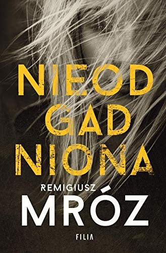 Nieodgadniona - Remigiusz Mroz