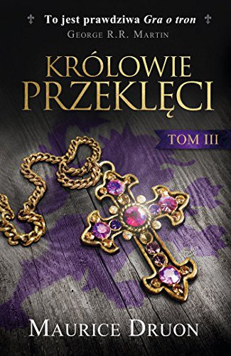 Krolowie przekleci Tom 3 - Maurice Druon