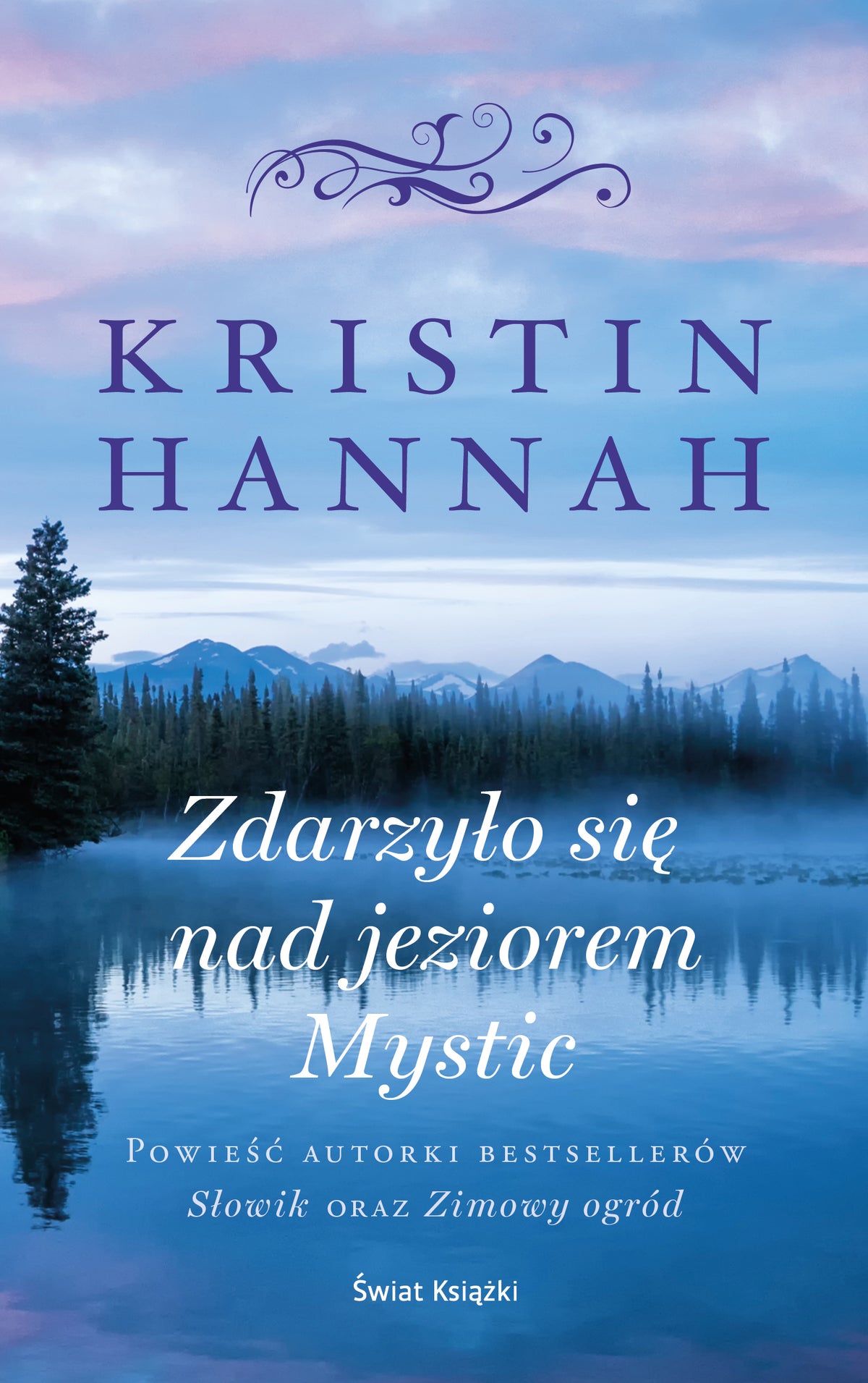 Zdarzyło się nad jeziorem Mystic - Kristin Hannah, Grazyna cendrowska-Werner