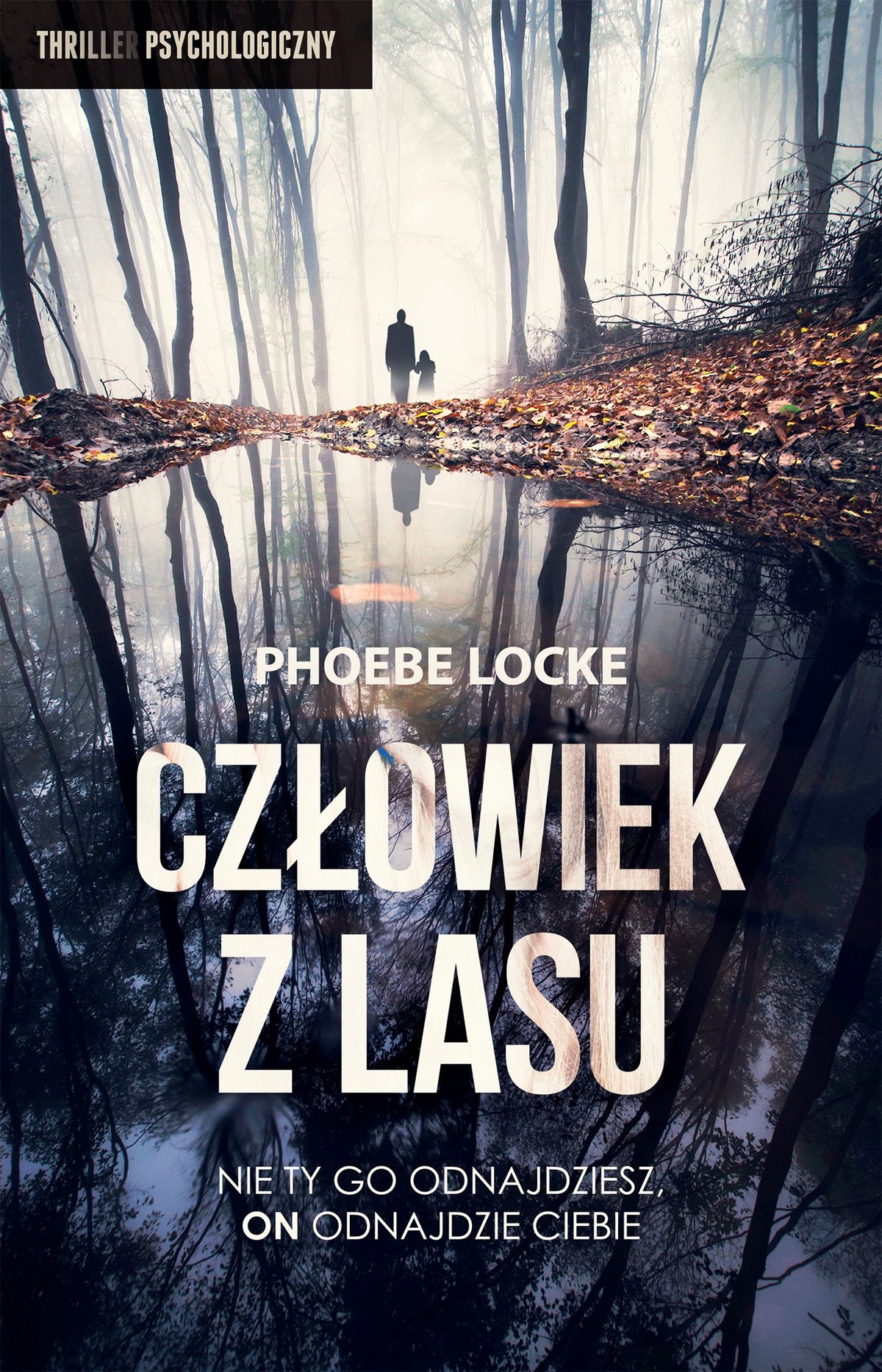 Człowiek z Lasu - Aleksandra Wolnicka, Phoebe Locke