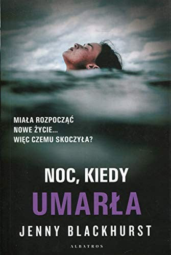 Noc, kiedy umarła - Jenny Blackhurst